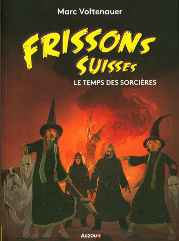 Le temps des sorcières - Polar pour ados - Frissons suisses - Dès 10 ans Livres La family shop   
