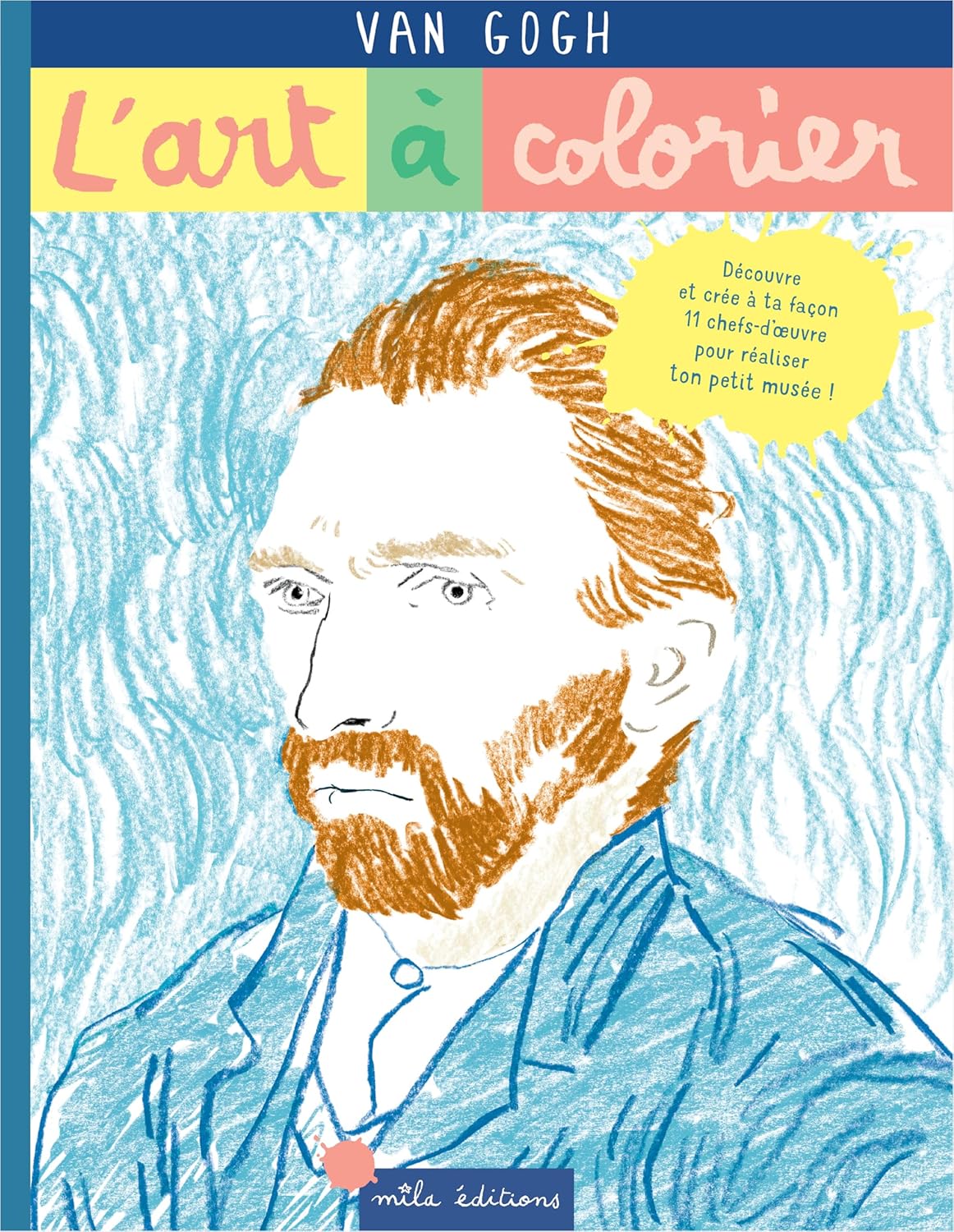 Van Gogh - L'art à colorier Livres Dilisco - OLF   