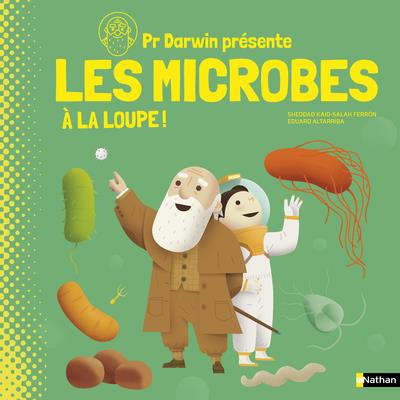 Pr Darwin présente : les microbes à la loupe - Dès 9 ans Livres OLF   