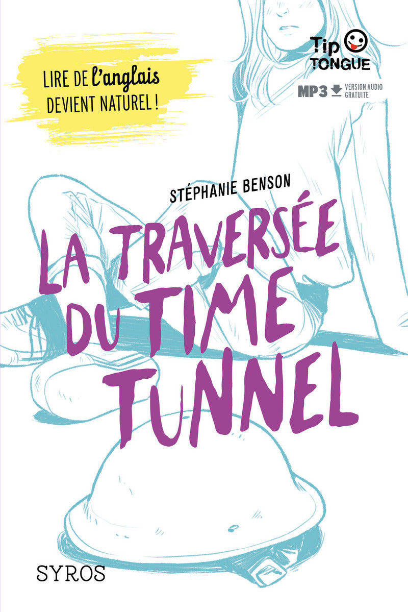 B1 - La traversée du Time Tunnel - Texte en français, partiellement en anglais Livres OLF   