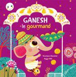 Ganesh le Gourmand - Conte sur la gourmandise Livres servidis   
