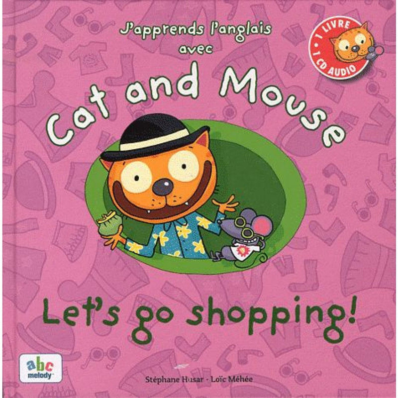 Cat And Mouse - Let's go shopping - Niveau 2 - J'apprends l'Anglais avec Cat And Mouse Livres servidis   