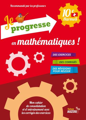 10e Harmos - Je progresse en maths Appuis scolaires La family shop   