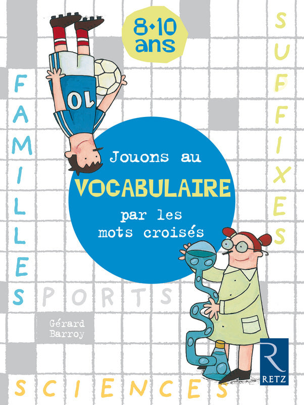Cahier de jeux: Jouer au vocabulaire par les mots croisés (4ème, 5ème et 6ème harmos) Cahiers de jeux La family shop   