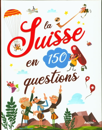La Suisse en 150 questions Livres La Family Shop   