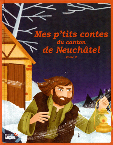 Mes p'tits contes du canton de Neuchâtel - Tome 2 Livres OLF   