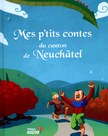 Mes p'tits contes du canton de Neuchâtel - Tome 1 Livres La family shop   
