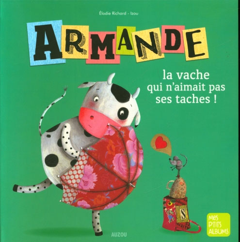 Armande, la vache qui n'aimait pas ses taches! Estime de soi Livres La family shop   