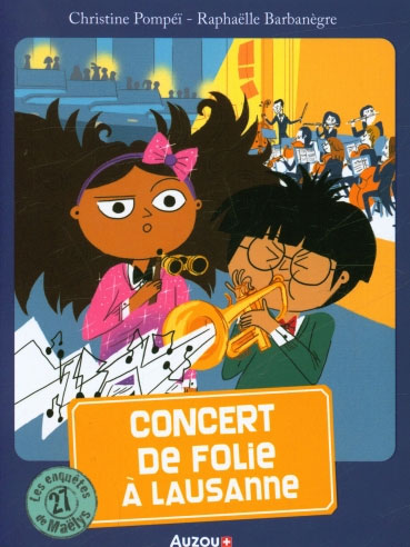Les enquêtes de Maëlys - T27: Concert de folie à Lausanne - Dès 8 ans Livres La family shop   