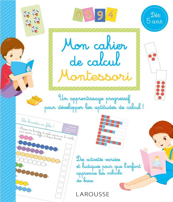 Mon cahier de calcul Montessori : 1P et 2P. Dès 5 ans Montessori & Steiner La family shop   