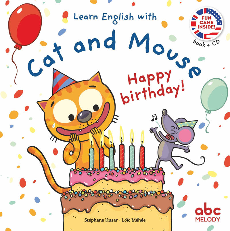 Cat And Mouse; Happy birthday - Niveau 3 - J'apprends l'Anglais avec Cat And Mouse Livres servidis   