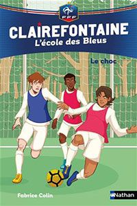 Clairefontaine, l'école des bleus - T2 - Le choc Livres La family shop   
