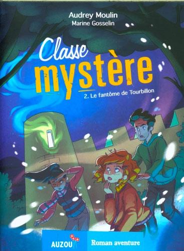 Classe Mystère T2 - Le fantôme de Tourbillon Livres La family shop   