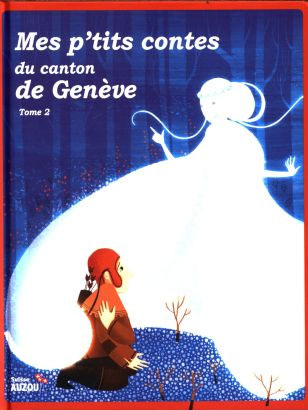 Mes p'tits contes du canton de Genève - Tome 2 Livres La family shop   