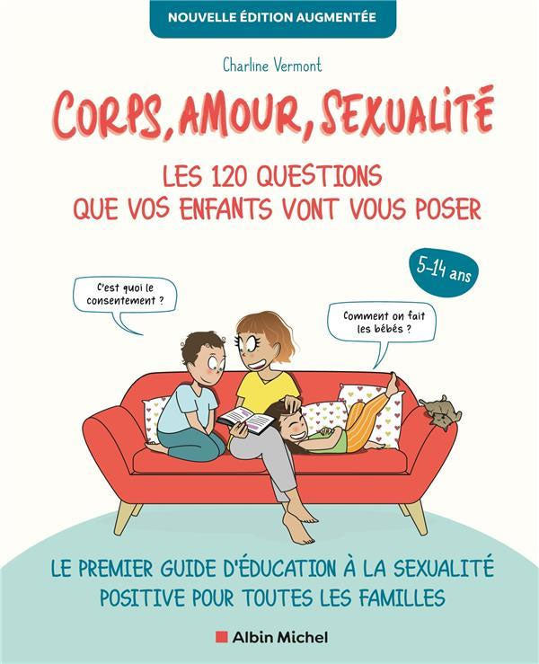 Corps, amour, sexualité : les 120 questions que vos enfants vont vous poser Livres OLF   