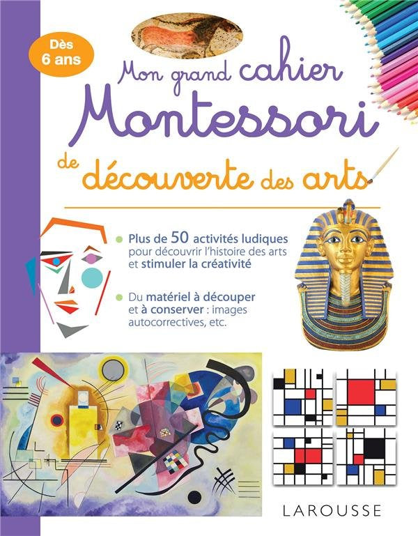 Mon grand cahier Montessori de découverte des arts Montessori & Steiner La family shop   