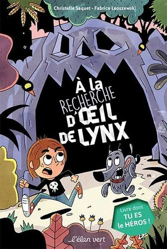 Deviens le héros : à la recherche d'Oeil de Lynx - Dès 9 ans Livres Servidis