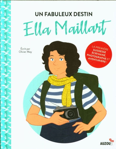 Ella Maillart: un fabuleux destin - Dès 8 ans Livres La Family Shop   
