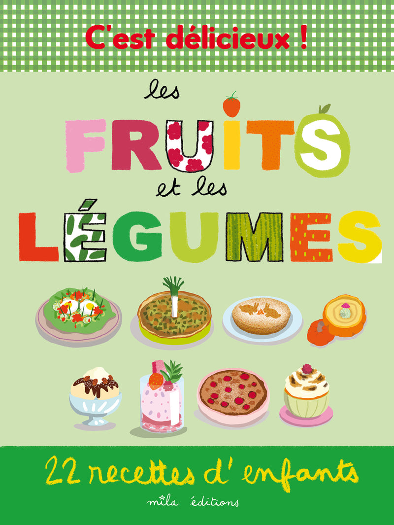 Les fruits et les légumes - 22 recettes d'enfants Livres La family shop   