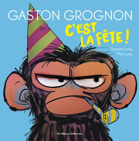 Gaston Grognon - c'est la fête ! Livres OLF   