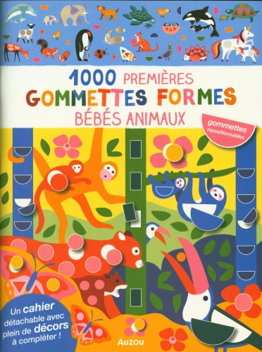 1000 premières gommettes formes: les bébés animaux - De 3 à 5 ans Cahiers de jeux La family shop   