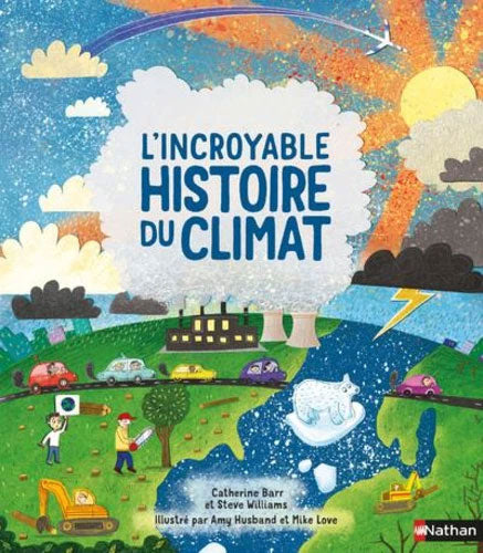 L'incroyable histoire du climat - dès 6 ans Livres La family shop   
