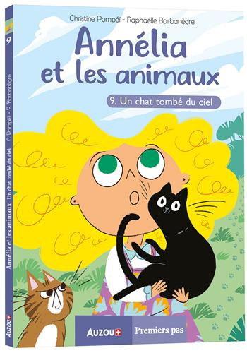 Annélia et les animaux - T9 - un chat tombé du ciel Livres La family shop   