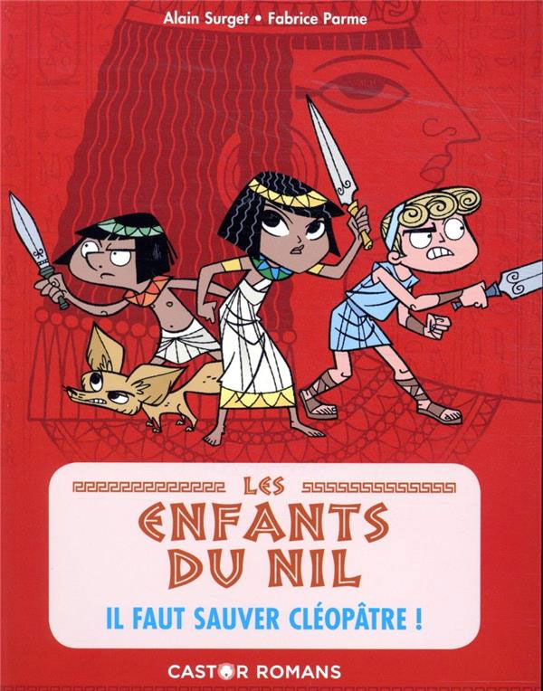 Les enfant du Nil - T01 : Il faut sauver Cléopâtre ! Livres La Family Shop   