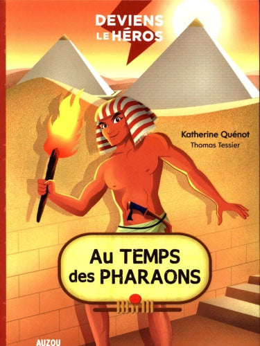 Deviens le héros: au temps des pharaons - Dès 9 ans Livres La family shop   