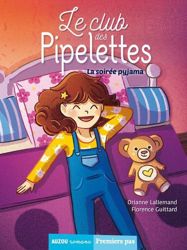 Le club des Pipelettes - T2: la soirée pyjama Livres La family shop   