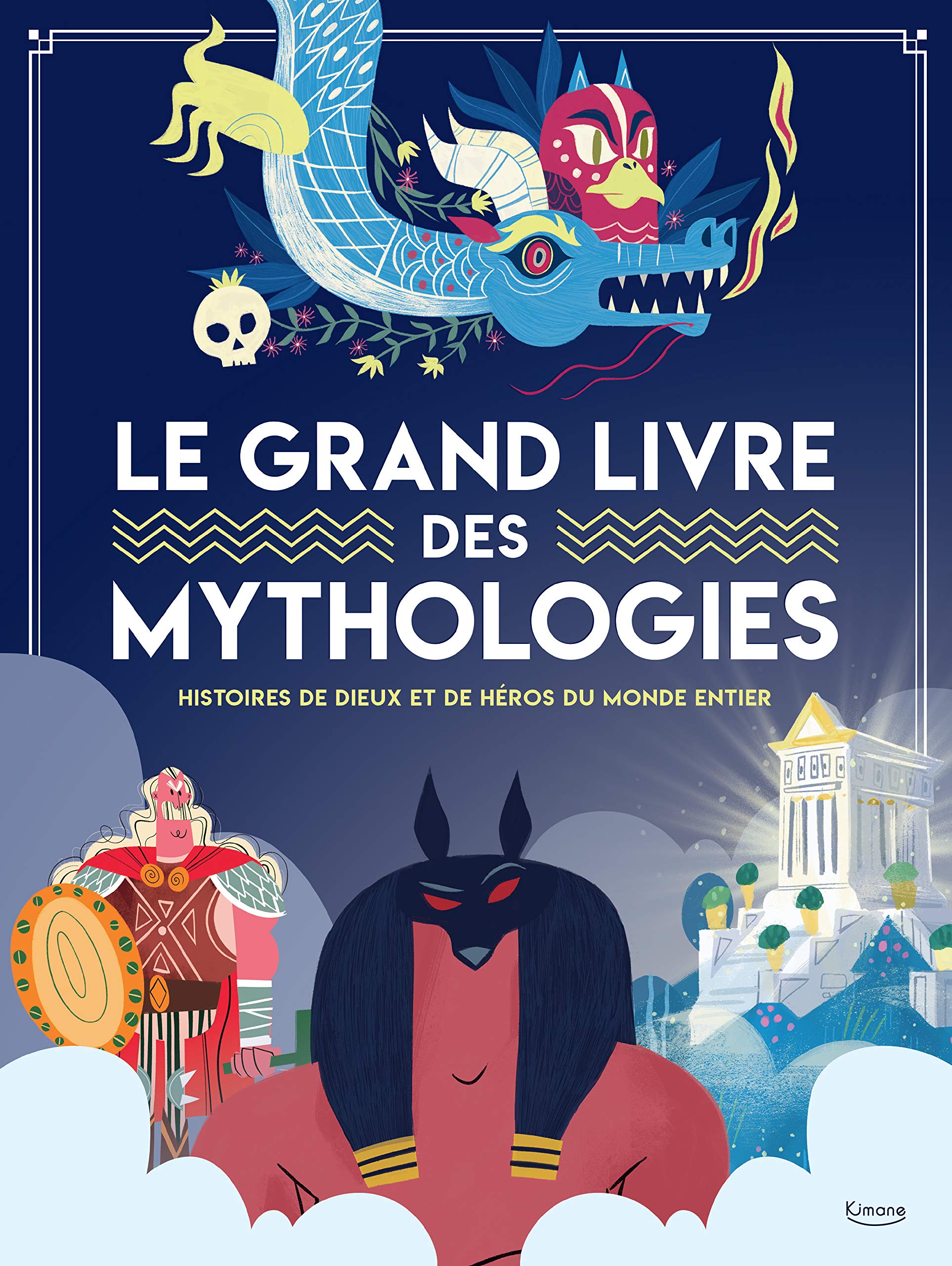 Le grand livre des mythologies - Histoires de Dieux et de Héros du Monde Entier Livres La family shop   