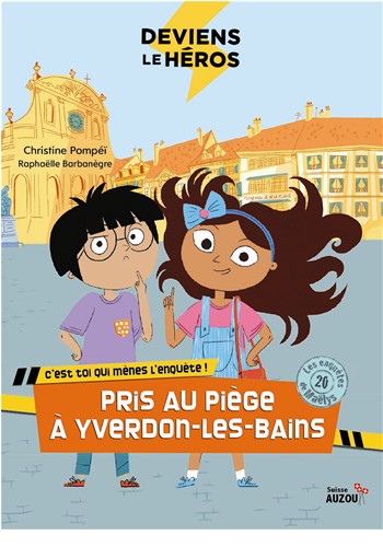Les enquêtes de Maëlys - T20: Deviens le héros avec Maëlys à Yverdon-les-Bains - Dès 8 ans Livres La family shop   