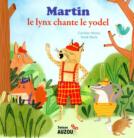 Martin le Lynx chante le yodel Livres OLF   