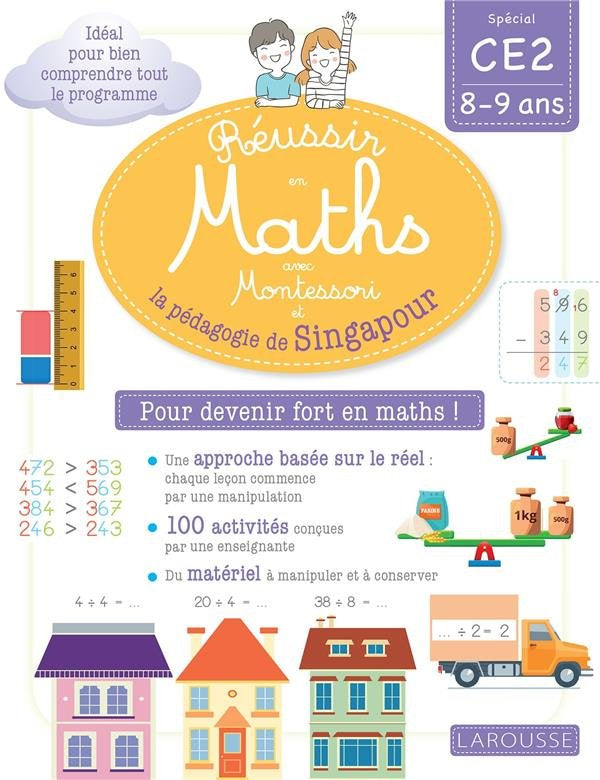 Réussir en maths avec Montessori et la pédagogie de Singapour - 8-9 ans - 5-6 Harmos Montessori & Steiner OLf - larousse - 1.- de +   