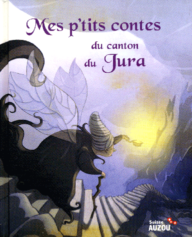 Mes p'tits contes du canton du Jura - Tome 1 Livres La family shop   