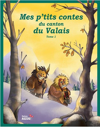 Mes p'tits contes du canton du Valais - T1 Livres La family shop   