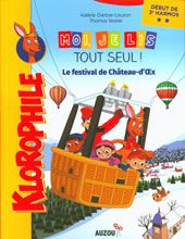 Moi je lis tout seul début 3ème HarmoS - Klorophile N2: le festival de Château d'Oex Livres La family shop   