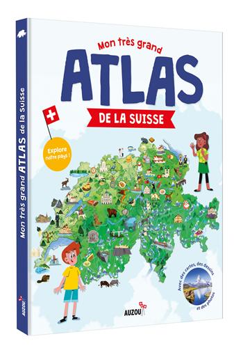 Mon très grand atlas de Suisse - Dès 6 ans Livres La family shop   