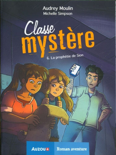 Classe Mystère T6 - La prophétie de Sion - Dès 9 ans Livres La Family Shop   