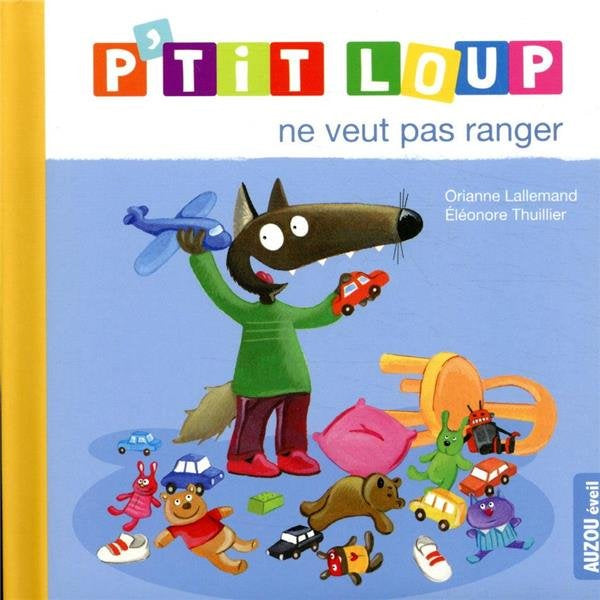 P'tit loup ne veut pas ranger Livres OLF   