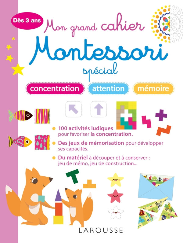 Mon grand cahier Montessori spécial concentration, attention, mémoire - 3-6 ans Montessori & Steiner La family shop   